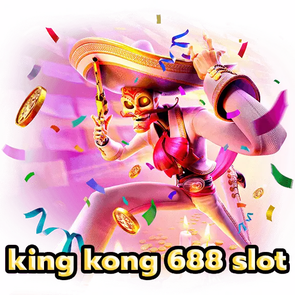 king kong 688 slot